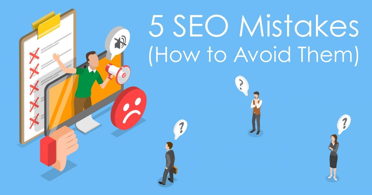 5 Seo Mistakes (how To Avoid Them)