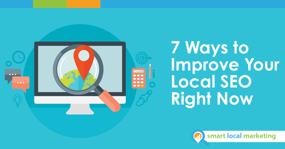 7 Ways To Improve Your Local Seo Right Now