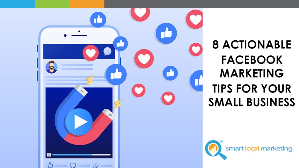 8 Actionable Facebook Marketing Tips for Your Small Business | BizIQ