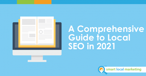 A Comprehensive Guide To Local Seo In 2021