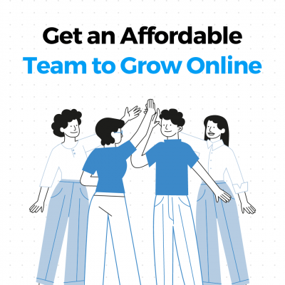 Get An Affordable Team To Grow Online