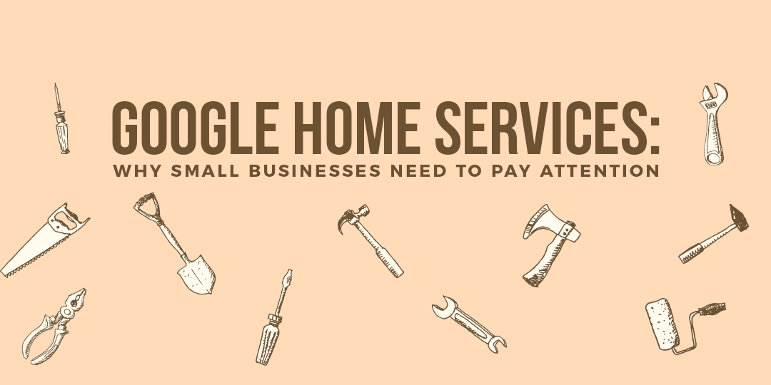 Google-Home-Services-Why-Small-Business