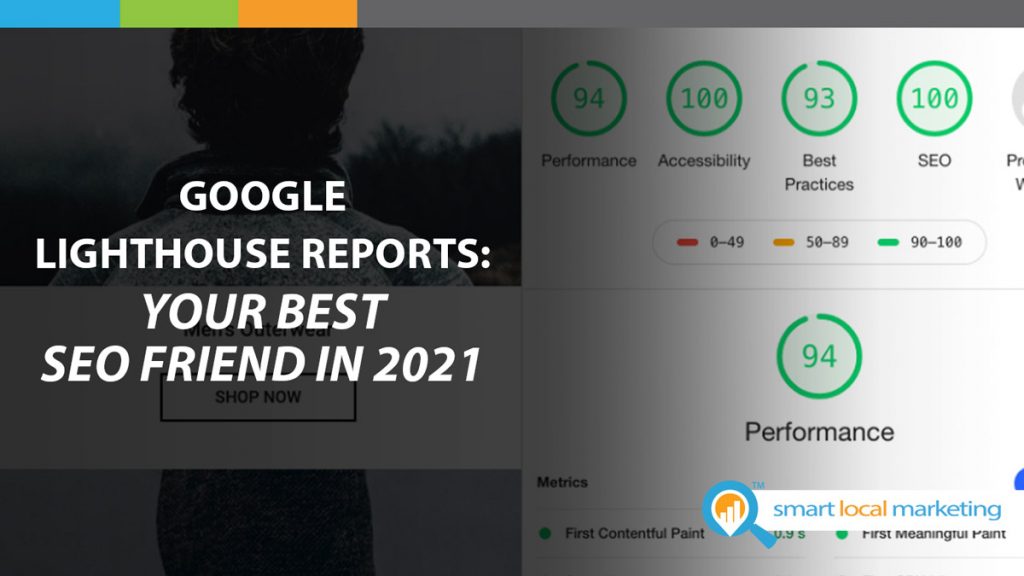 Google Lighthouse Reports: Your Best SEO Friend in 2021 | BizIQ