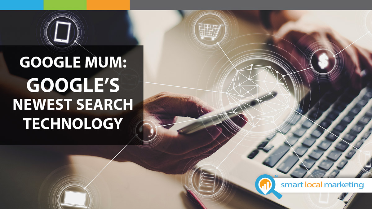 Google MUM: Google’s Newest Search Technology