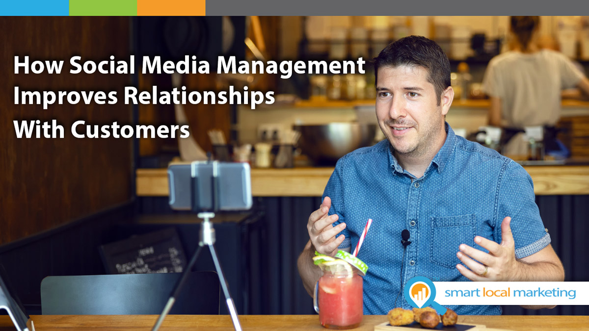How Social Media Management Improves Relationships With Customers