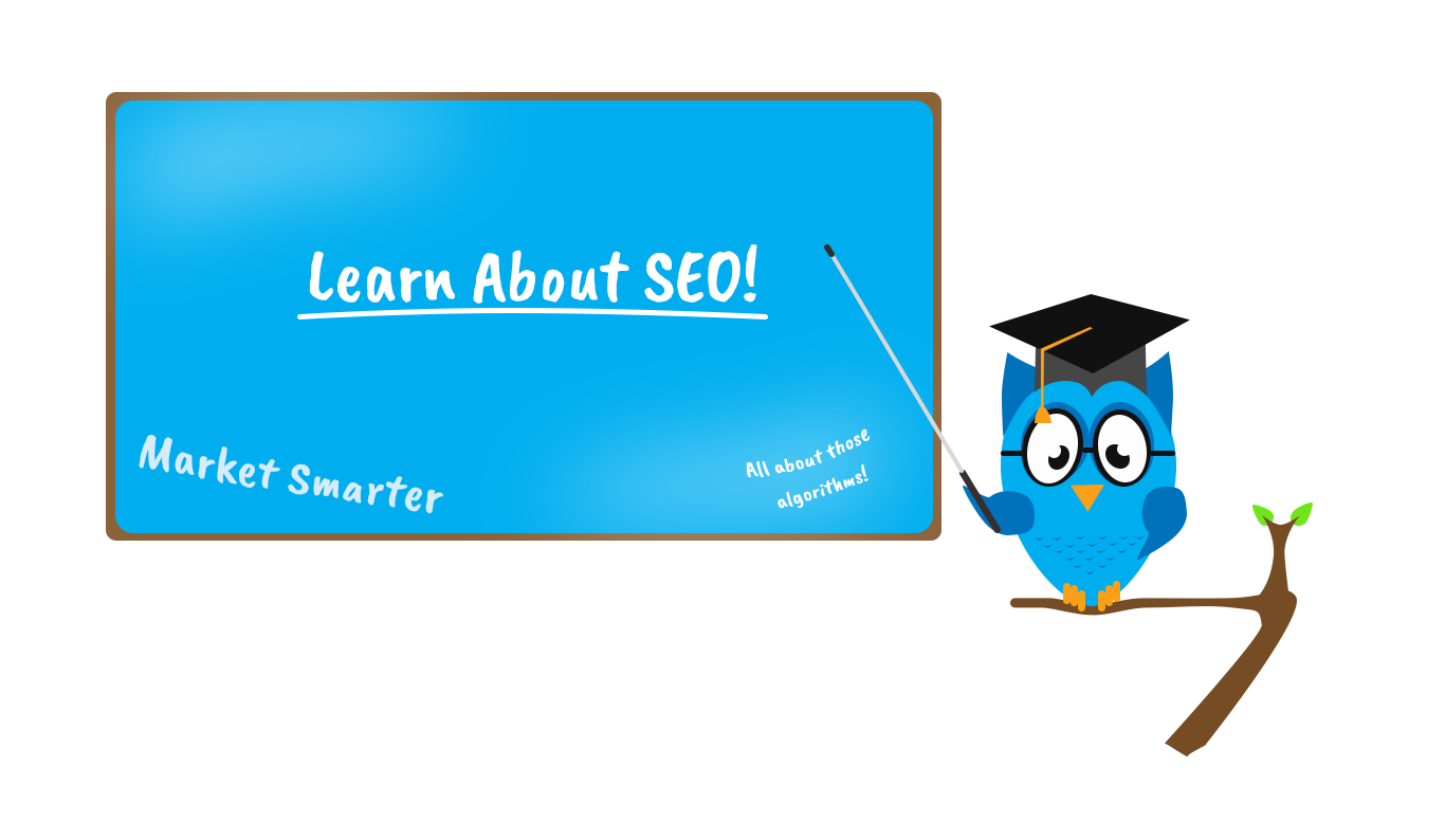 Image: blue owl in graduation cap perched on tree branch, holding pointer and points to blue board with text learn about SEO, market smarter, and all about the algorithms