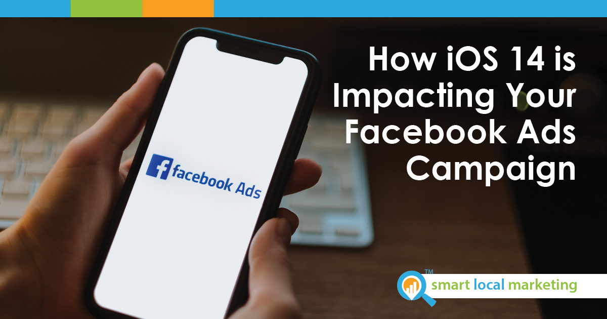 How Ios 14 Is Impacting Your Facebook Ads Campaign