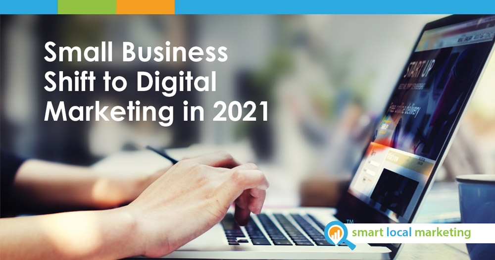 Small Business Shift To Digital Marketing In 2021