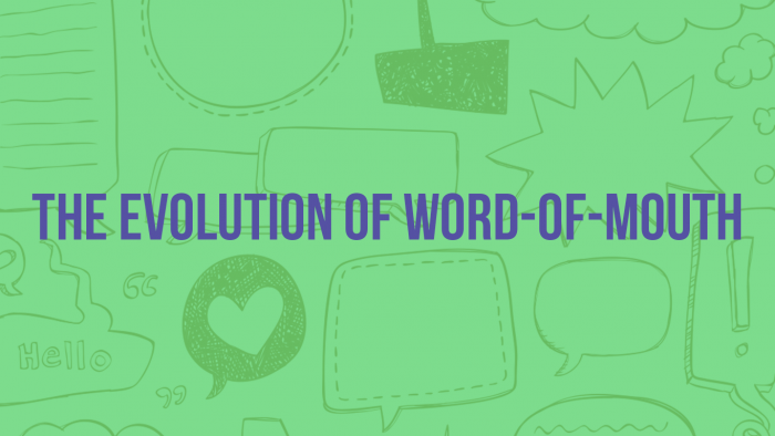 The Evolution of Word of Mouth