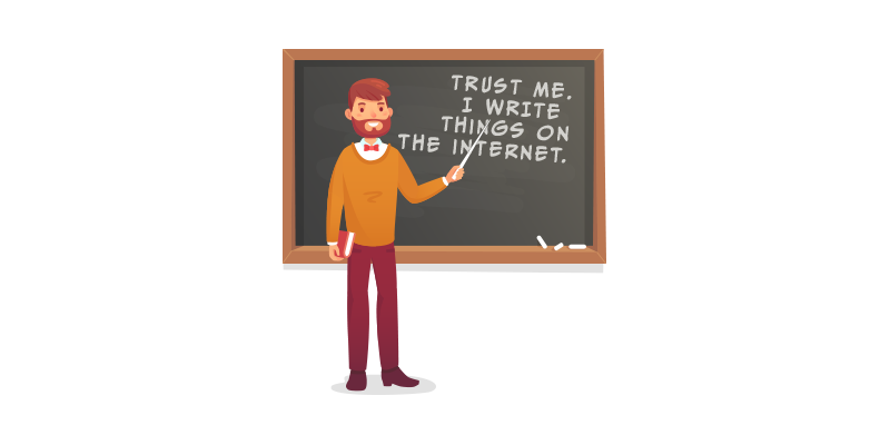 graphic of man in front of chalk board that reads trust me i write things on the internet
