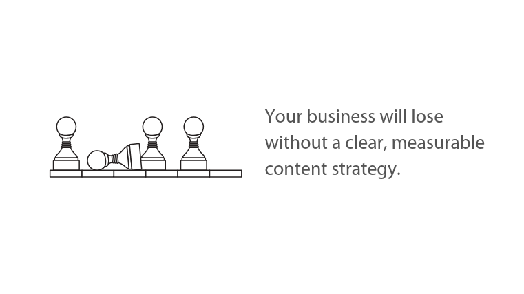 Image: 4 chess pawns with sub header title text Your business will lose without a clear, measurable content strategy 