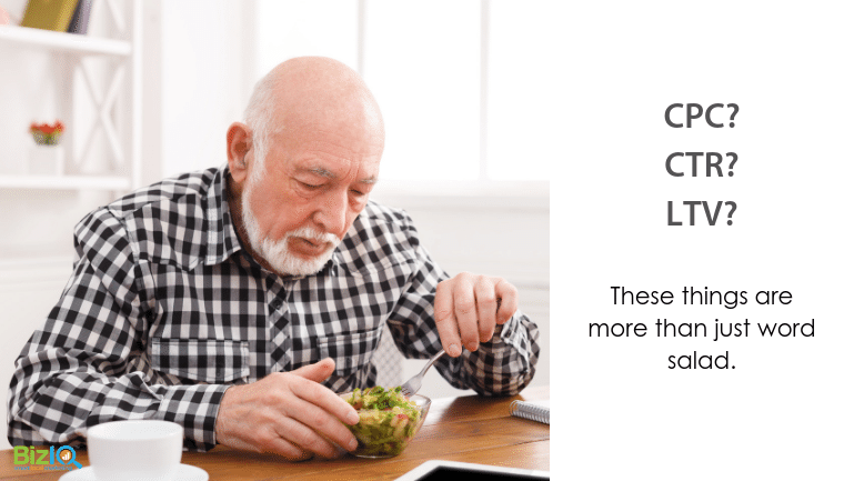 A balding grandfatherly man in a black and white plaid shirts sits eating a plain salad, text reads CPC? CTR? LTV? These things are more than just word salad.