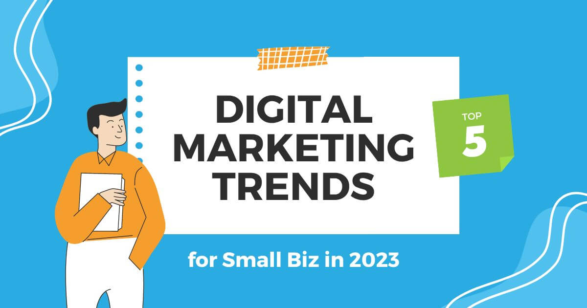 Digital Marketing Trends for Small Business.